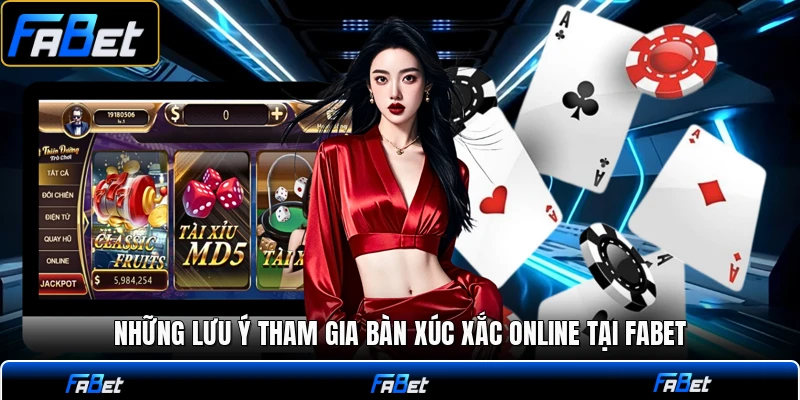 Những lưu ý tham gia bàn xúc xắc online tại FABET