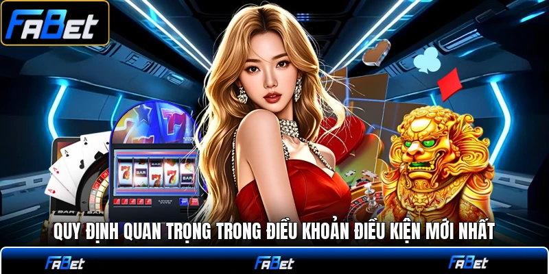 Quy định quan trọng trong điều khoản điều kiện mới nhất