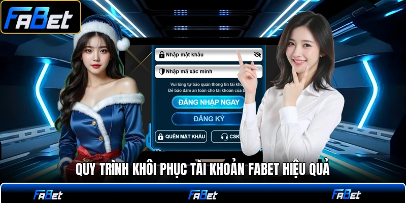 Quy trình khôi phục tài khoản FABET hiệu quả