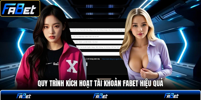 Quy trình kích hoạt tài khoản FABET hiệu quả