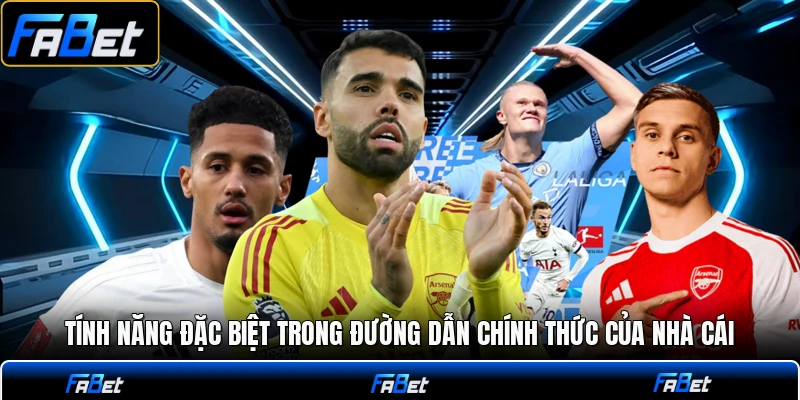 Tính năng đặc biệt trong đường dẫn chính thức của nhà cái