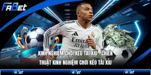 Kinh Nghiệm Chơi Kèo Tài Xỉu - Chiến Thuật Kinh Nghiệm Chơi Kèo Tài Xỉu